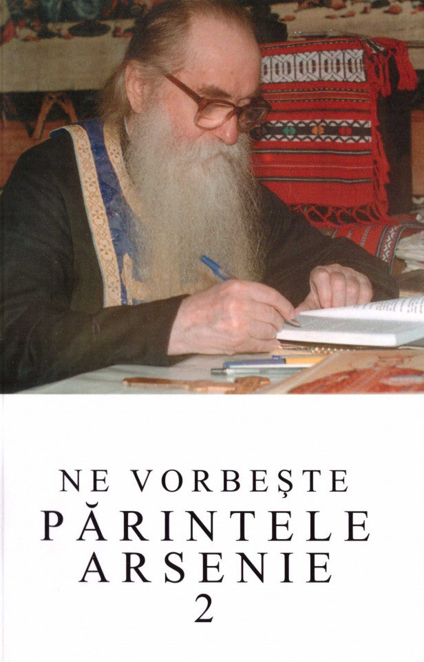 Ne vorbește părintele Arsenie (vol. 2 )