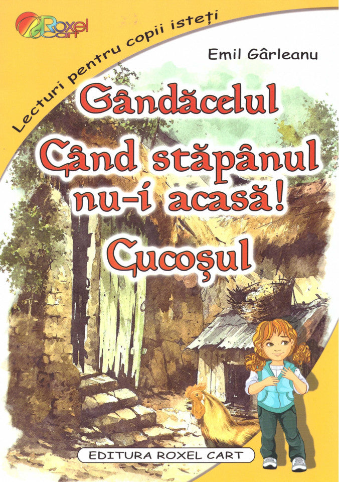 Gândăcelul. Când stăpânul nu-i acasă. Cucoșul