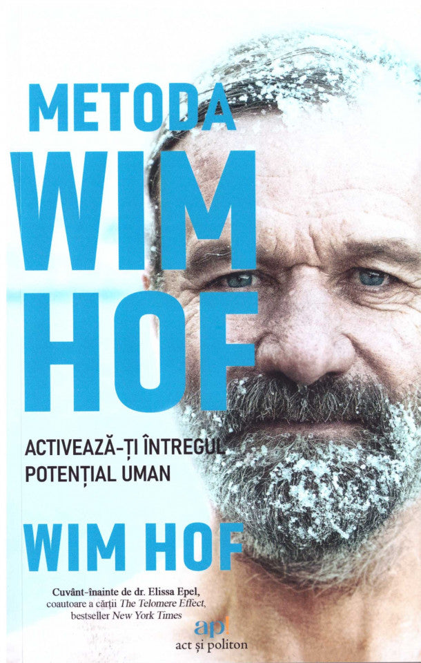 Metoda Wim Hof: Activează-ți întregul potențial uman