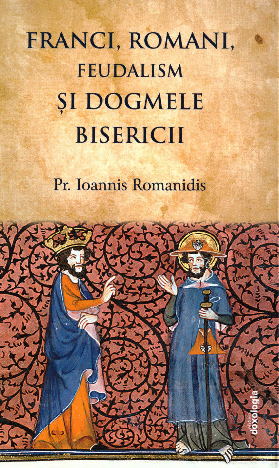 Franci, romani, feudalism și dogmele Bisericii