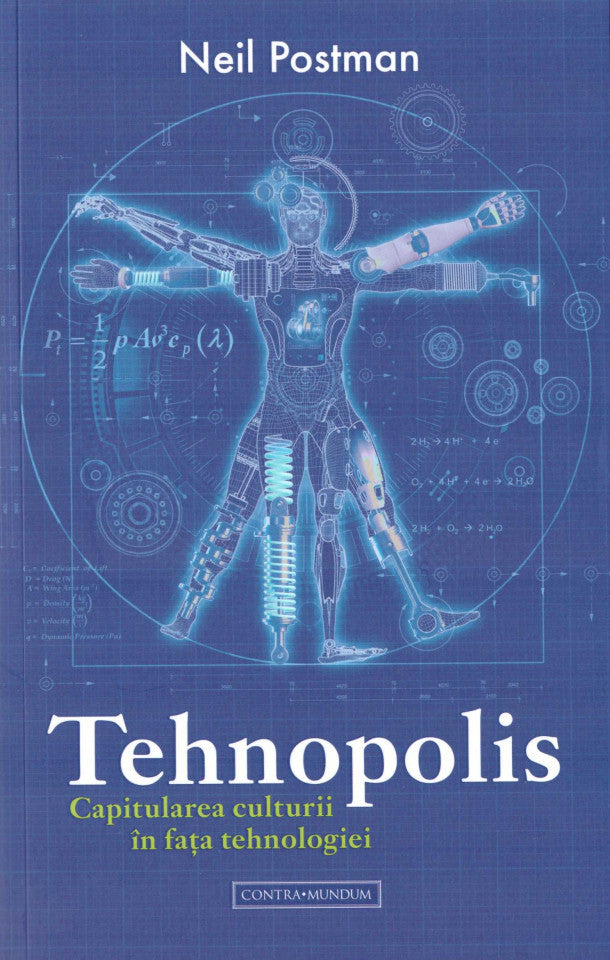 Tehnopolis. Capitularea culturii în fața tehnologiei