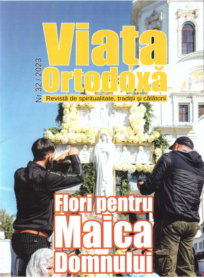 Viața ortodoxă nr. 32/2023