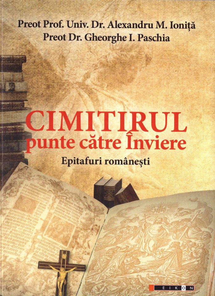 Cimitirul - punte către Înviere. Epitafuri românești