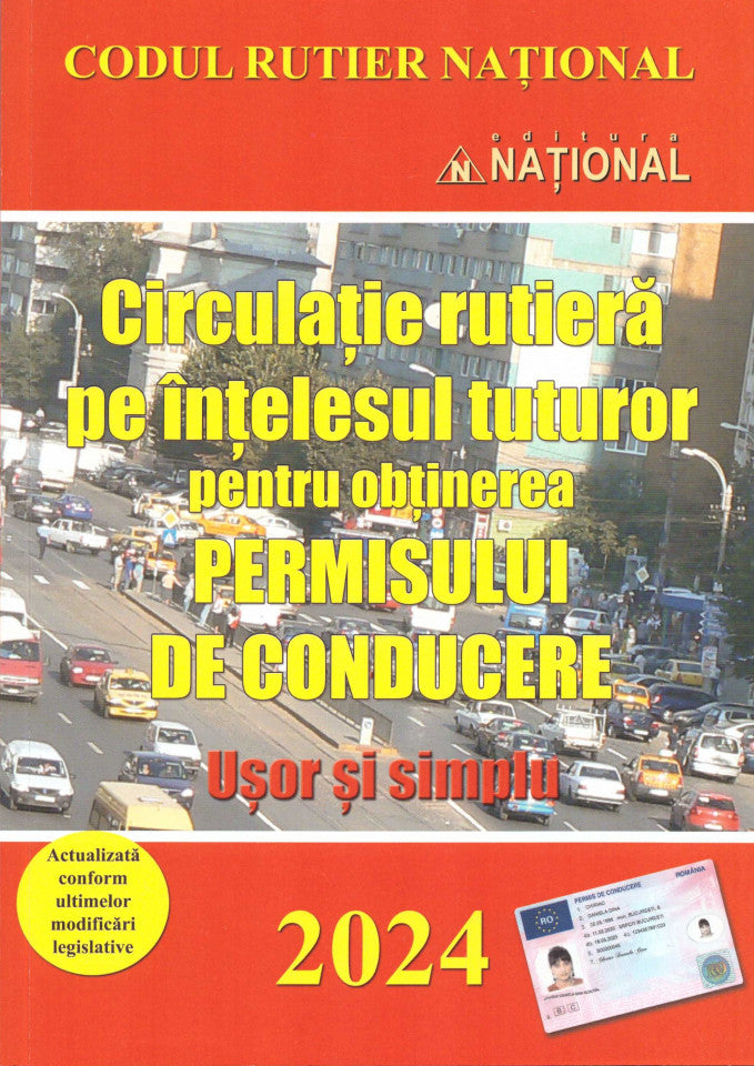 2024. Circulație rutieră pe înțelesul tuturor pentru obținerea permisului de conducere