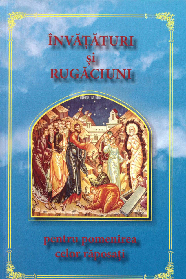 Învățături și rugăciuni pentru pomenirea celor răposați