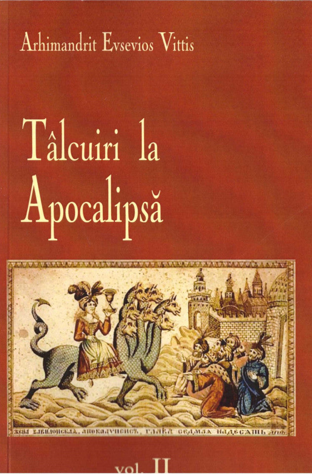 Tâlcuiri la Apocalipsă. Vol. 2