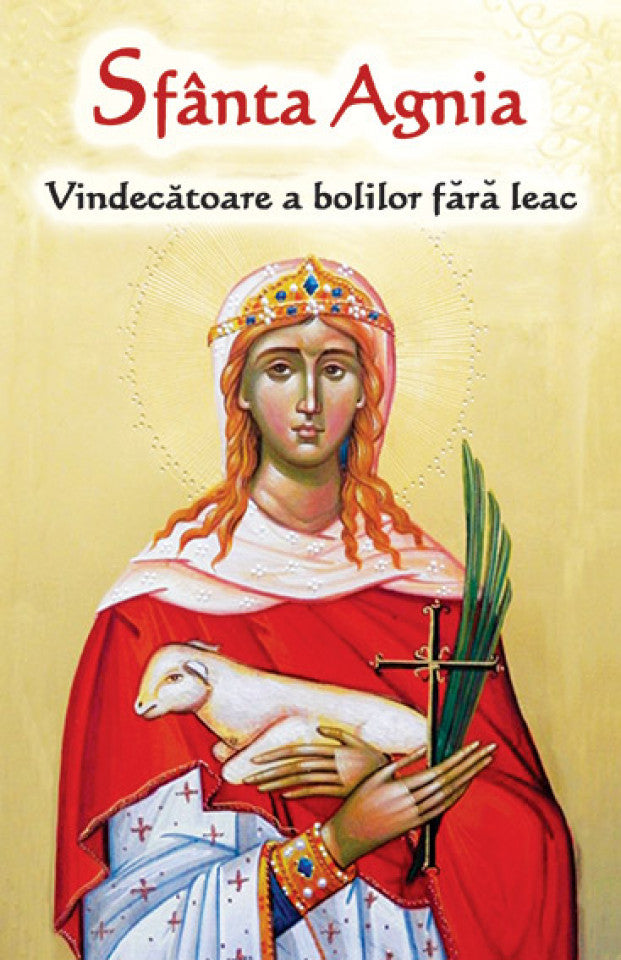 Sfânta Agnia - Vindecatoare a bolilor fără leac