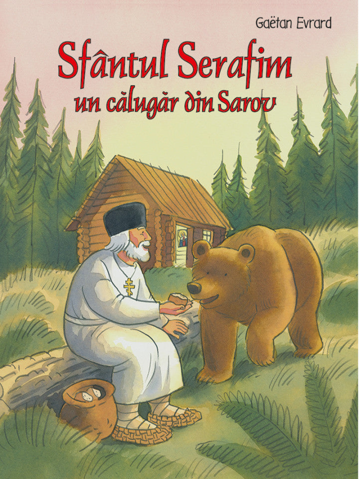 Sfântul Serafim de Sarov un călugăr din Sarov