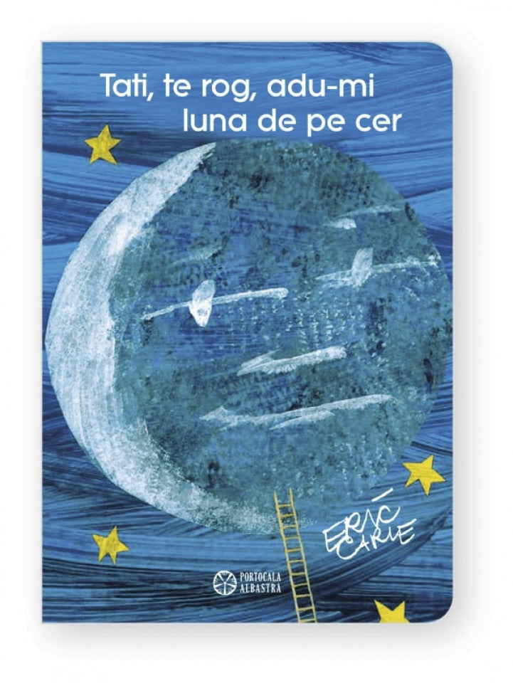 Tati, te rog, adu-mi luna de pe cer