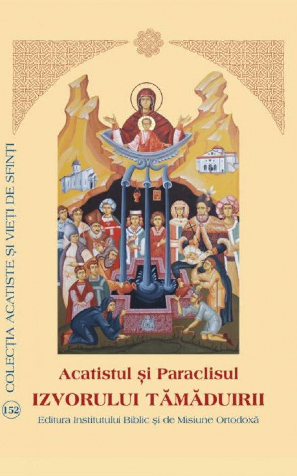 Acatistul şi Paraclisul Izvorului Tămăduirii