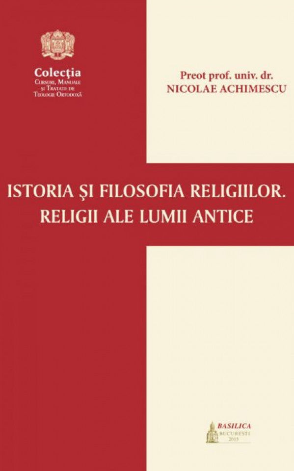 Istoria şi filosofia religiilor. Religii ale lumii antice