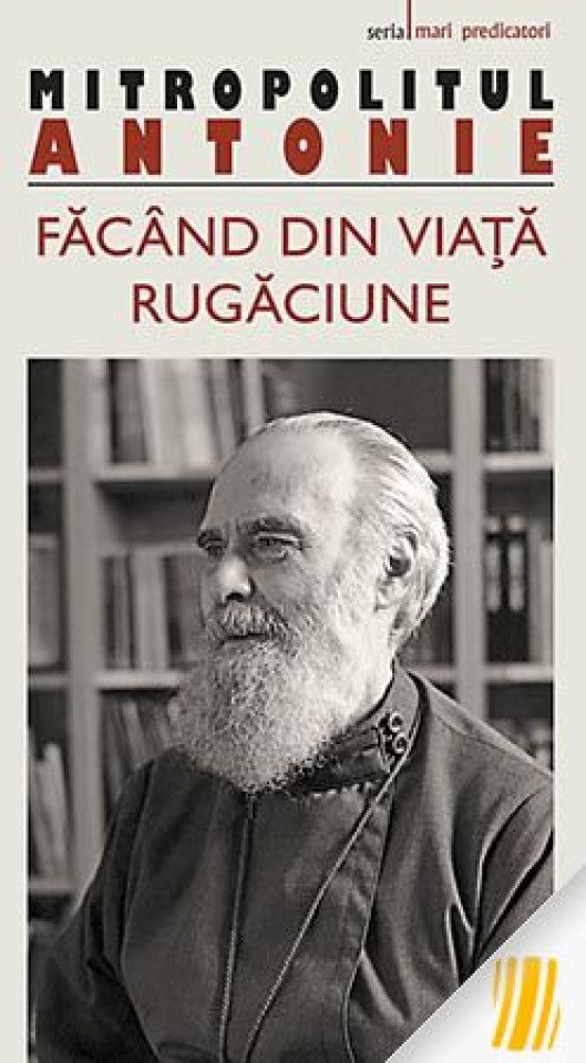 Făcând din viață rugăciune