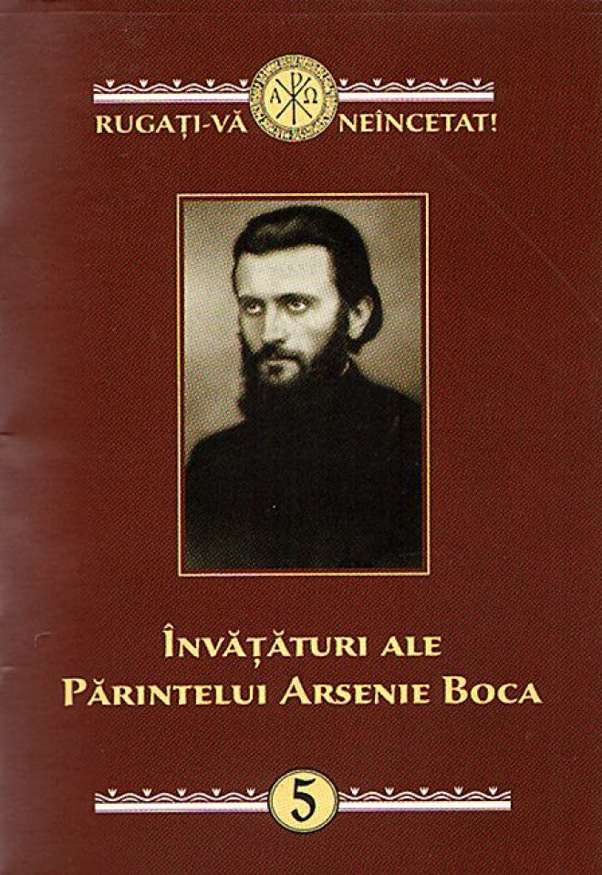 Învăţături ale Părintelui Arsenie Boca. Vol. 5