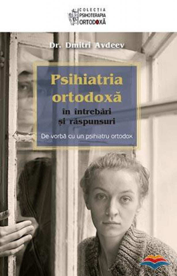 Psihiatria ortodoxa in intrebari si raspunsuri. De vorba cu un psihiatru ortodox