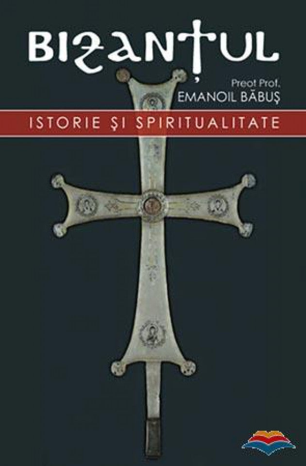 Bizanțul, istorie și spiritualitate