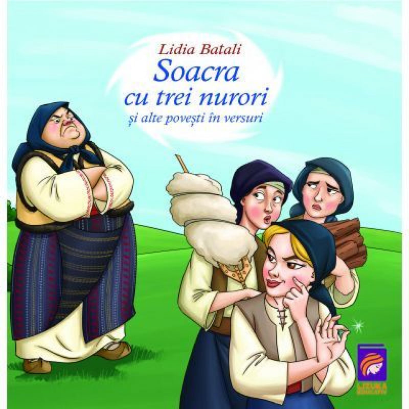 Soacra cu trei nurori și alte povești în versuri - Batali, Lidia