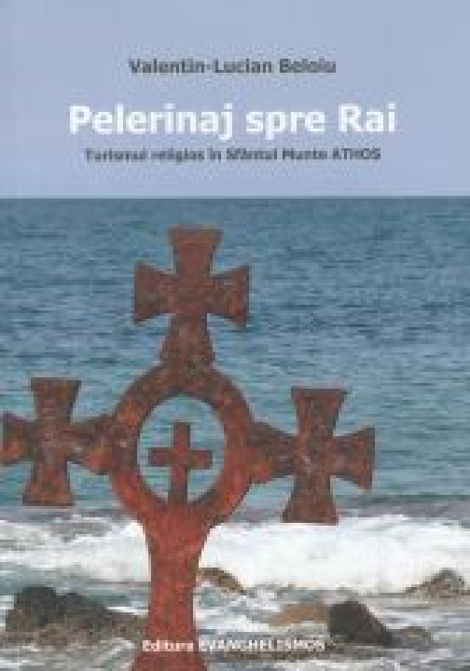 Pelerinaj spre Rai. Turismul religios în Sfântul Munte Athos