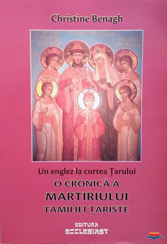 Un englez la curtea Țarului. O cronică a martiriului familiei țariste