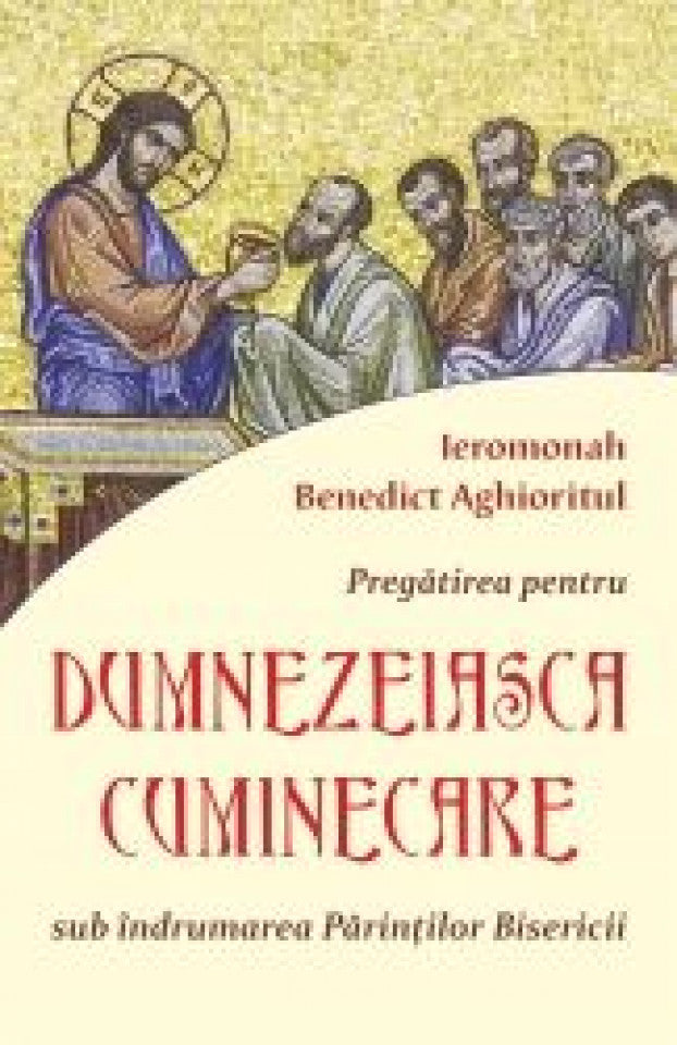 Pregătirea pentru Dumnezeiasca cuminecare sub îndrumarea Părinților Bisericii