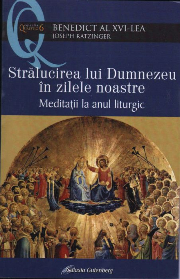 Strălucirea lui Dumnezeu în zilele noastre. Meditații la anil liturgic