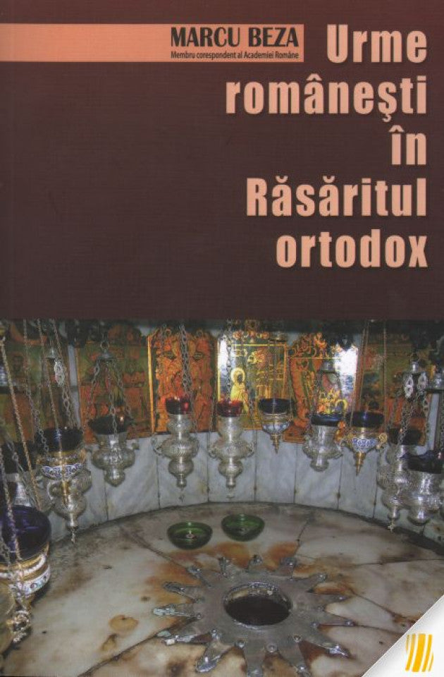 Urme românești în Răsăritul ortodox. Ed. a III-a