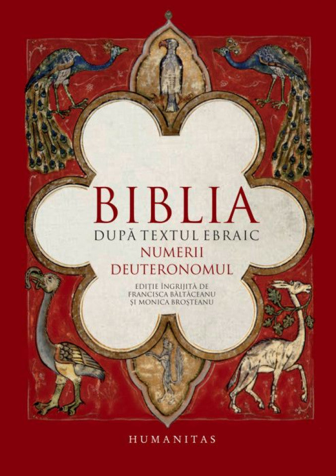 Biblia după textul ebraic. Numerii. Deuteronomul