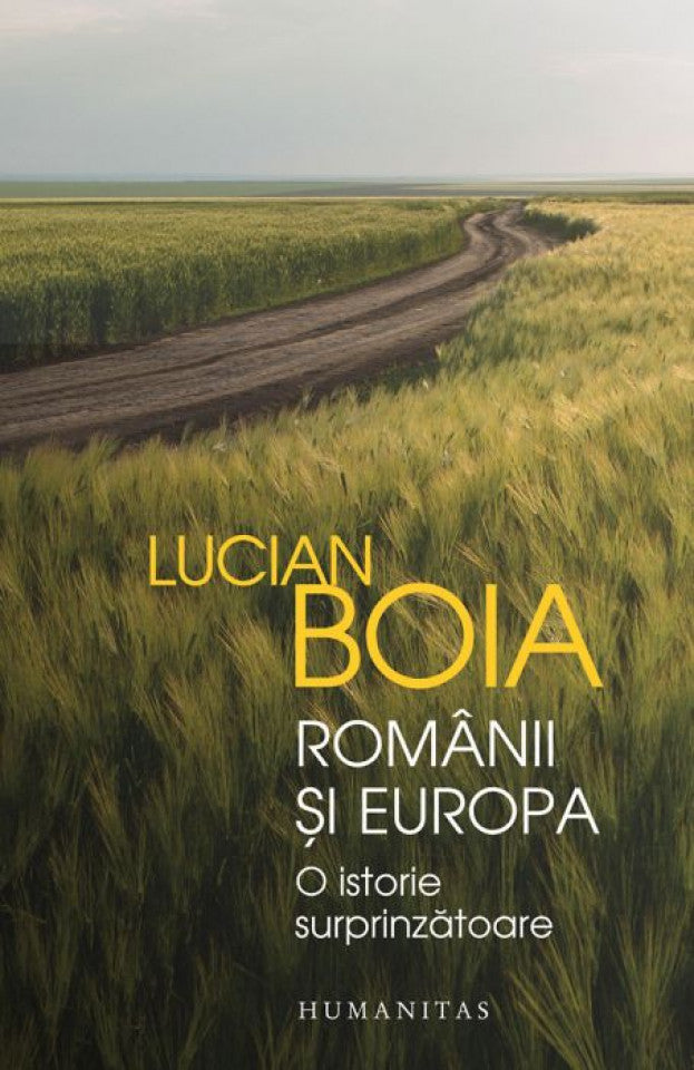 Românii și Europa. O istorie surprinzătoare