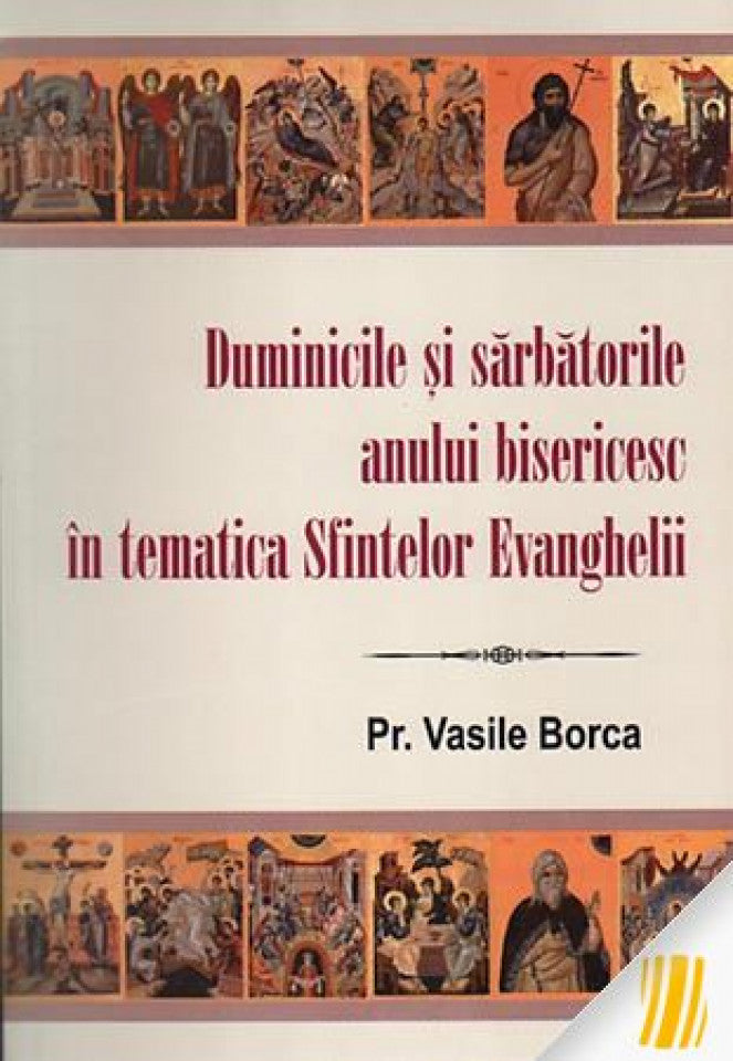 Duminicile şi sărbătorile anului bisericesc în tematica Sfintelor Evanghelii