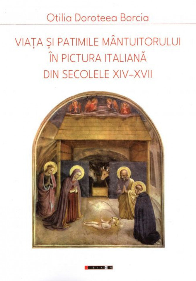 Viața și patimile Mântuitorului în pictura Italiană din secolele XIV-XVII