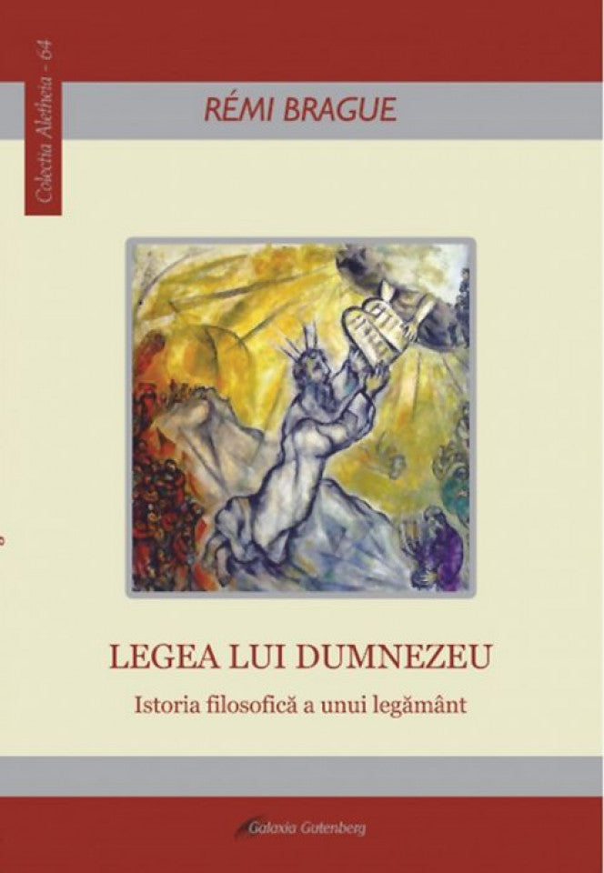 Legea lui Dumnezeu. Istoria filosofică a unui legământ