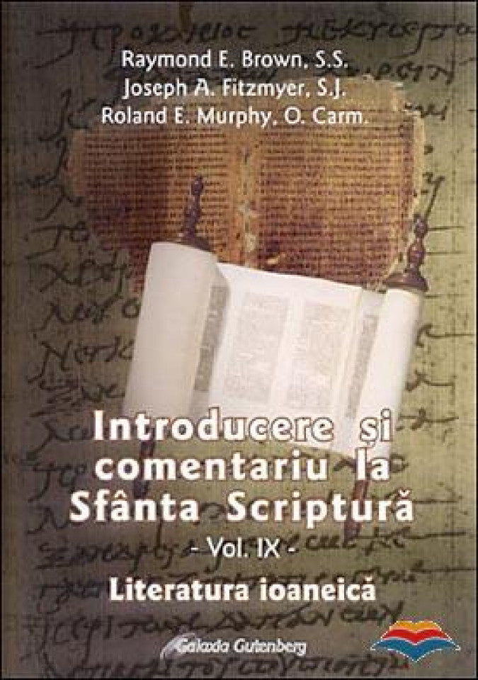 Introducere si comentariu la Sfanta Scriptura. Vol. 9: Literatura ioaneica