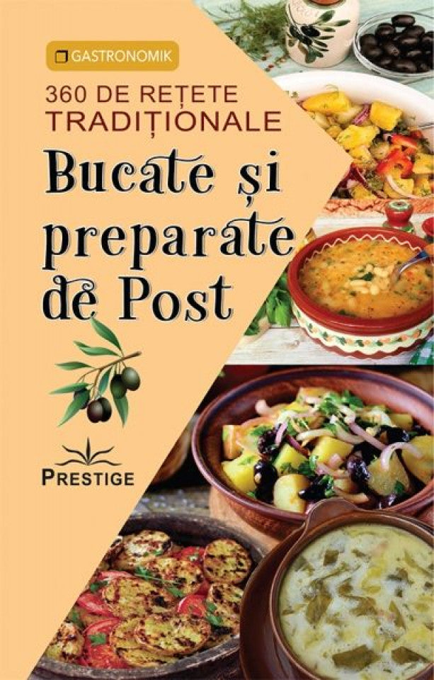 Bucate și preparate de Post. 360 de rețete tradiționale