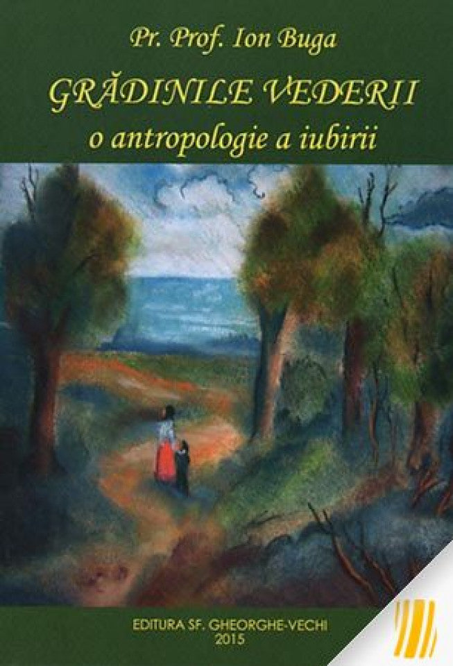 Grădinile vederii - o antropologie a iubirii