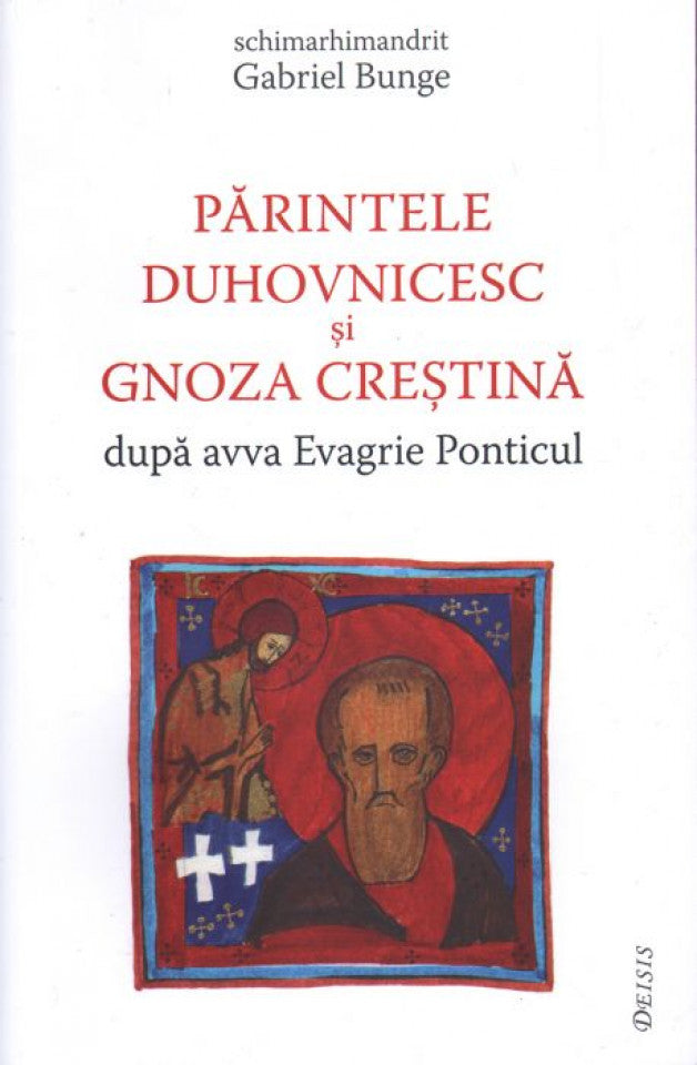 Părintele duhovnicesc și gnoza creștină după avva Evagrie Ponticul