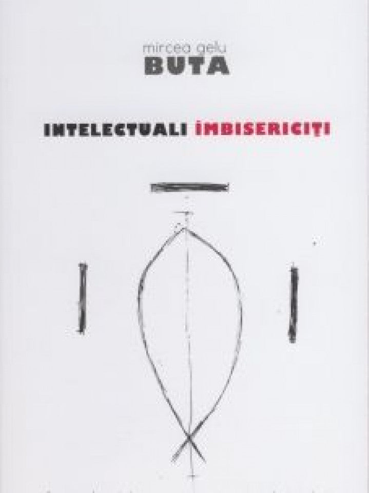 Intelectuali îmbisericiţi