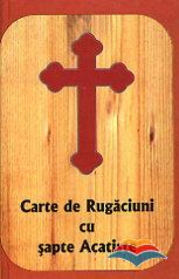 Carte de rugăciuni cu șapte Acatiste