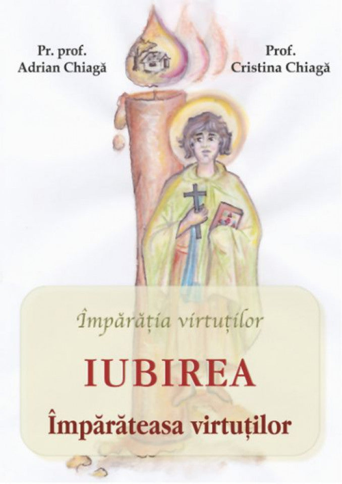 Iubirea - Împărăteasa virtuților