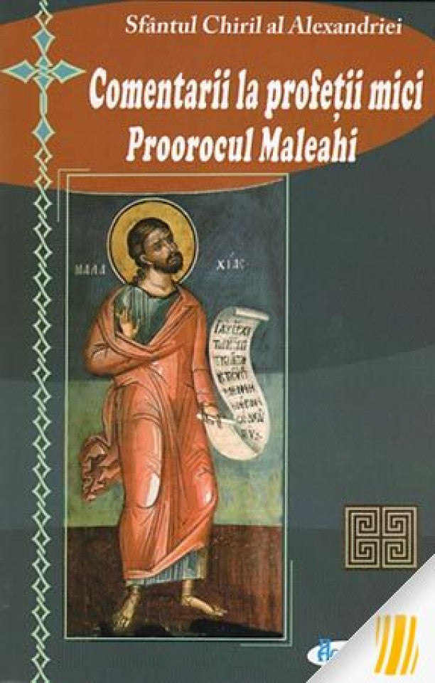 Comentarii la profeții mici. Proorocul Maleahi