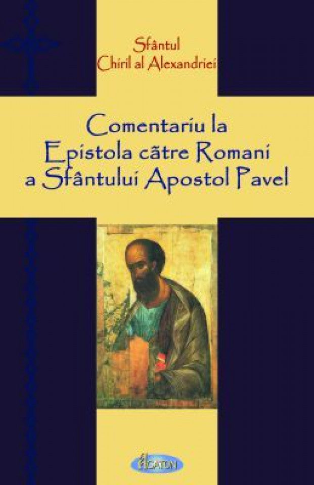 Comentariu la Epistola către Romani a Sfântului Apostol Pavel