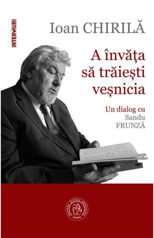 A învăța să trăiești veșnicia. Un dialog cu Sandu Frunză