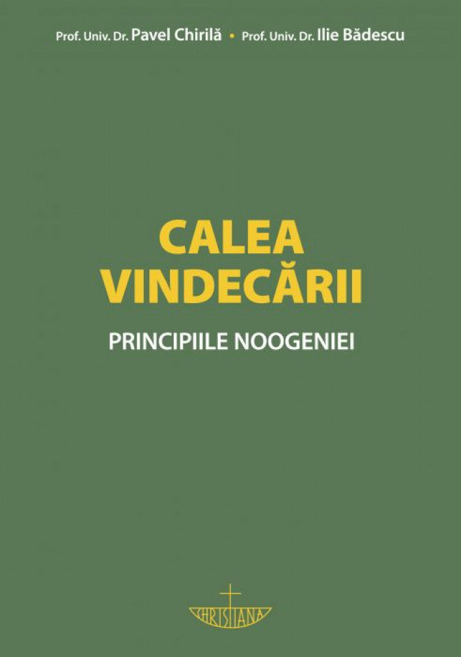 Calea vindecării. Principiile noogeniei