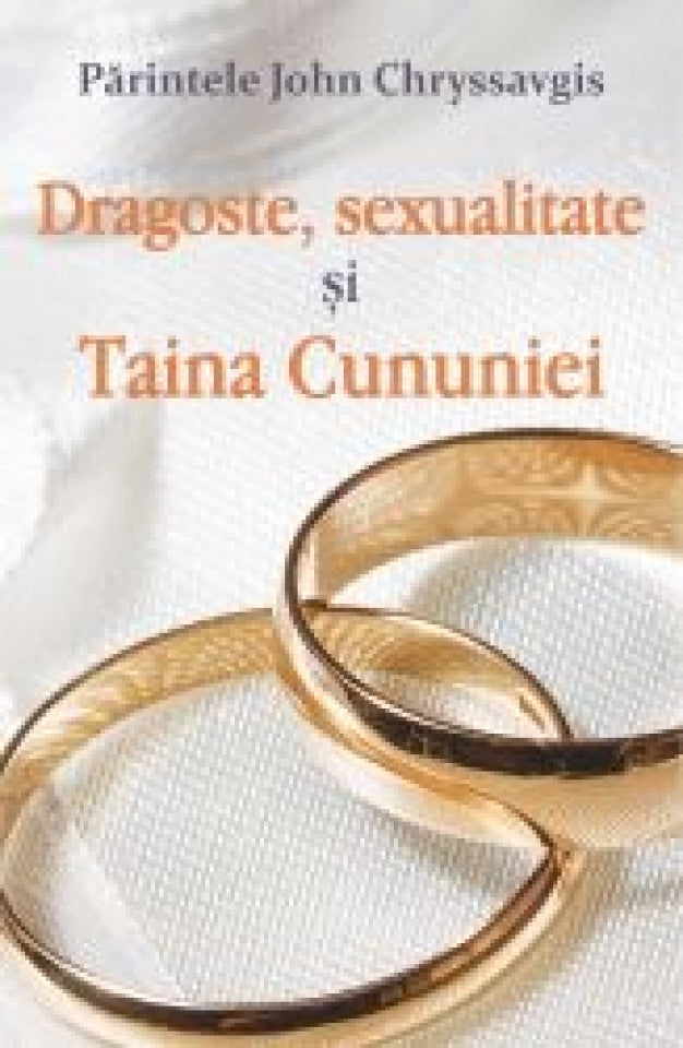 Dragoste, sexualitate și Taina Cununiei