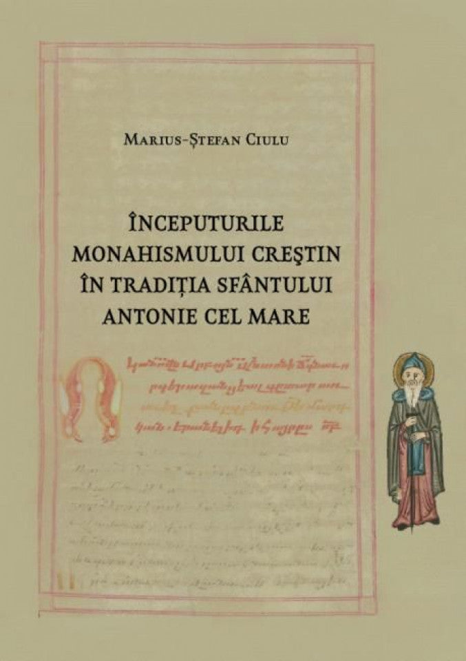 Începuturile monahismului creștin în tradiția Sfântului Antonie cel Mare
