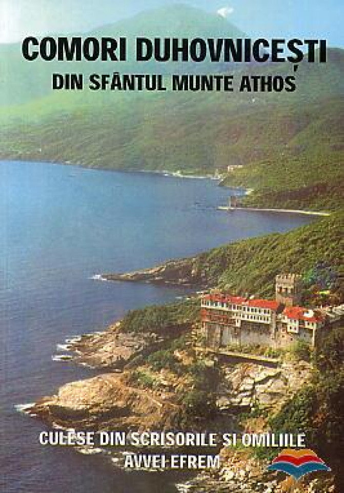 Comori duhovnicești din sfântul Munte Athos culese din scrisorile și omiliile Avvei Efrem