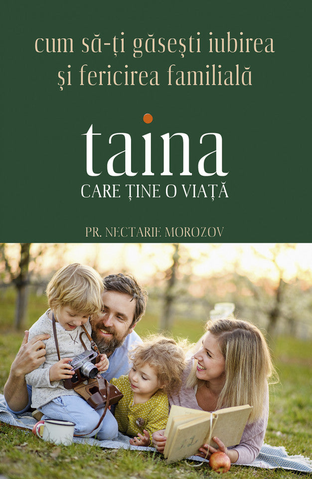 Taina care ține o viață. Cum să-ți găseşti iubirea şi fericirea familială