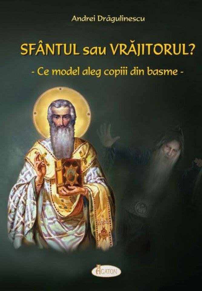 Sfântul sau Vrăjitorul? Ce model aleg copiii din basme