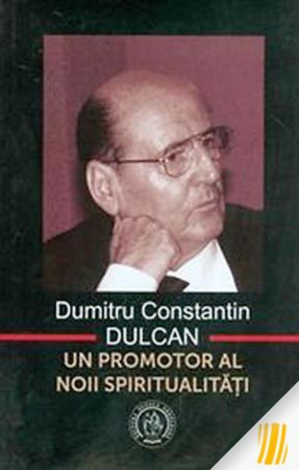 Dumitru Constantin-Dulcan - Un promotor al noii spiritualități