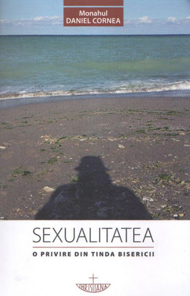 Sexualitatea. O privire din tinda Bisericii. Ediţia a doua