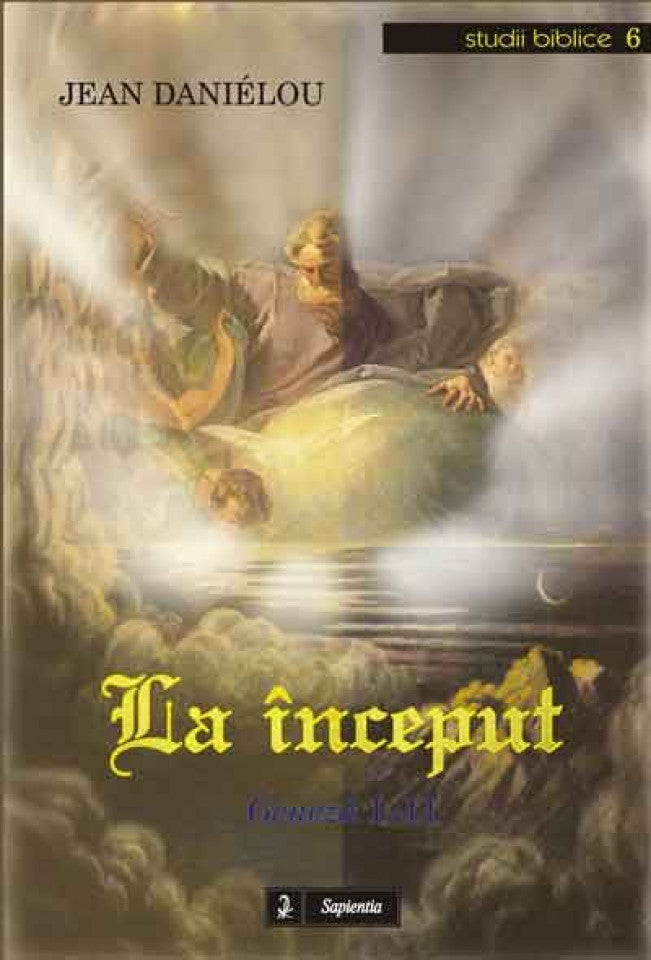 La început. Geneza 1-11