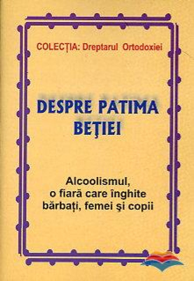 Despre patima beției. Alcoolismul, o fiară care înghite bărbați, femei și copii